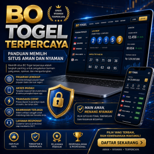 BO Togel Terpercaya: Panduan Memilih Situs Aman dan Nyaman