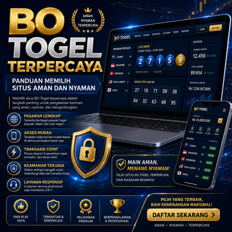 BO Togel Terpercaya: Panduan Memilih Situs Aman dan Nyaman